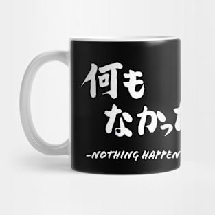 Nothing happened Mug